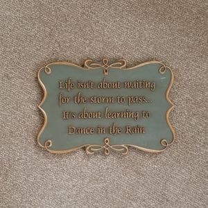 Wall plaque, Life isn't about waiting for the storm to pass....It's about...